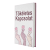 Tökéletes kapcsolat - eBook