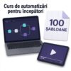 Curs de automatizări + 100 de șabloane